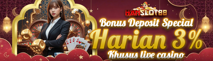 BONUS DEPOSIT HARIAN LIVE CASINO 3%